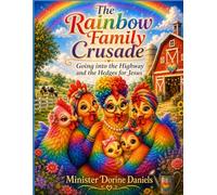 The Rainbow Family Crusade: Going into the Highways and Hedges for Jesus