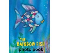 THE RAINBOW FISH PHOTO BOOK