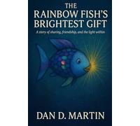 THE RAINBOW FISH'S BRIGHTEST GIFT