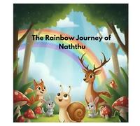 The Rainbow Journey of Naththu