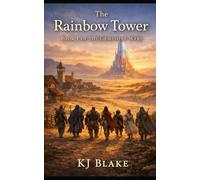 The Rainbow Tower: The Gemstone Wars Book One: 1
