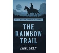 The Rainbow Trail: 5