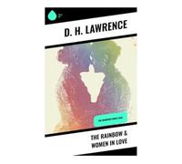 The Rainbow & Women in Love: The Brangwen Family Saga - NUOVO
