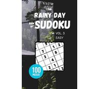 The Rainy Day Book of Sudoku - Vol 3 - Easy: 100 Puzzles