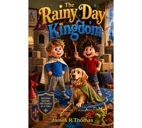 The Rainy Day Kingdom: An Imagination Adventure: 1