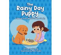 The Rainy Day Puppy: A Rescue Story About Finding Family