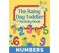 THE RAINY DAY TODDLER ACTIVITY BOOK - NUMBERS: TODDLER LEARNING NUMBERS