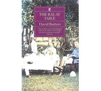 The Raj at Table: A Culinary History of the British in India - NUOVO