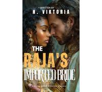 The Raja’s Imported Bride: A Steamy BWWM Interracial Multicultural Forbidden Arranged Marriage Historical Romance