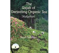 The Rajah of Darjeeling Organic Tea: Makaibari