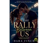 The Rally Between Us: A Rivals-to-Lovers Tennis Romance