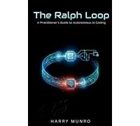 The Ralph Loop: A Practitioner's Guide to Autonomous AI Coding