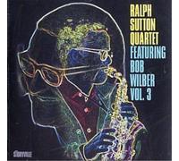 The Ralph Sutton Quartet Featuring Bob Wilber Vol. 3 (CD) Album