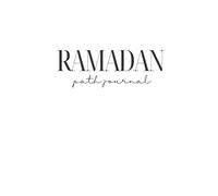 The Ramadan Path Journal: A Guided Reflection from Intention to Continuity: Daily Reflections, Du’a Writing & Growth Beyond the Month Of Ramadan