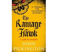 The Ramage Hawk: A thrilling Tudor mystery of murder, masquerade & treachery from John Pilkington