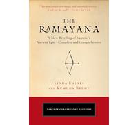 The Ramayana: A New Retelling of Valmiki's Ancient Epic--Complete and Comprehensive