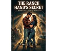 The Ranch Hand's Secret: A Forbidden Cowboy Romance: 6