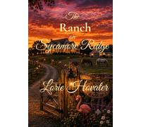 The Ranch on Sycamore Ridge: A Sweet Southern Romance