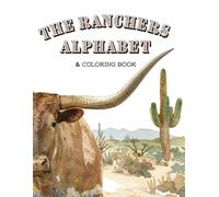The Ranchers Alphabet: & Coloring Book