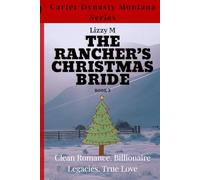 The Rancher's Christmas Bride: A Clean Small-Town Cowboy Romance
