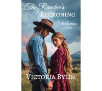 The Rancher's Reckoning: A Sweet Second Chance at Love Romance: 1