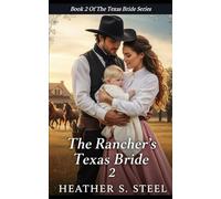 The Rancher's Texas Bride 2: A Mail-Order Bride Found Family Novella (Marriage of Convenience)