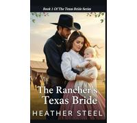 The Rancher's Texas Bride: A Mail-Order Bride Found Family Novella (Marriage of Convenience)