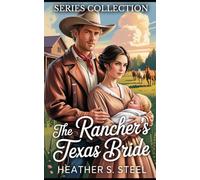 The Rancher's Texas Bride Series Collection: Mail-Order Bride Found Family (Marriage of Convenience)