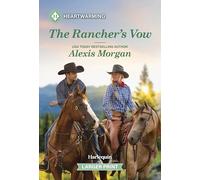 The Rancher's Vow: A Clean and Uplifting Romance