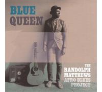 The Randolph Matthews Afro Blues Project Blue Queen (CD) Album (Jewel Case)