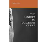 THE RANDOM 100 QUESTIONS OF FIRE