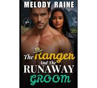 The Ranger and The Runaway Groom: A BWWM Forbidden Love Forced Proximity Small Town Romance