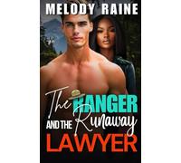 The Ranger and the Runaway Lawyer: A Opposites Attract BWWM Small Town Romance