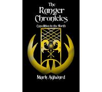 The Ranger Chronicles: Expedition in the North