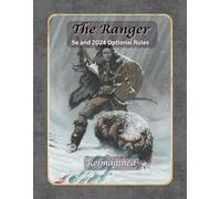 The Ranger Class - Reimagined - 5e and 2024 Subclass: Nesiroon Optional Rules