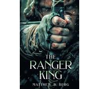 The Ranger King: Book Three of the Exciting New Coming of Age Epic Fantasy Series, The Crafter Chronicles