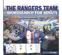 The Rangers Team Word Search For Adults: A Word Search Book For The Rangers Team Fans, Football Word Search Puzzle Book For Adults Featuring All Past ... Team Squads, The Last 10 Years Of Squads