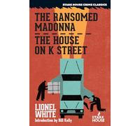 Lionel White Brian Green The Ransomed Madonna / The House on K Stree (Tascabile)