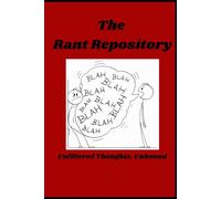 The Rant Repository: Allow The Rant Repository to become your confidant, your therapist, and your creative outlet. Start your journey of self-discovery today.