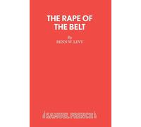 The Rape of the Belt: Play - Levy Benn W