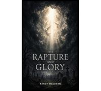 The Rapture And Glory