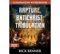 The Rapture, the Antichrist, and the Tribulation Companion Workbook: An End-Times Countdown and What Happens Next