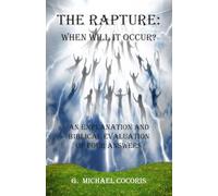 The Rapture: When Will It Occur?