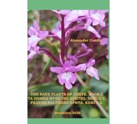 The Rare Plants of Crete. Book 3.