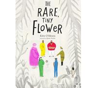 The Rare, Tiny Flower: (Empowering Picture Book About Peace & Accepting Differences for Ages 4-8)