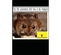 The Rat Understands Well How to Be Intelligent: A Sharp Tale About Using Your Brain and Being Resourceful
