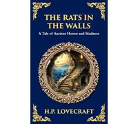 The Rats in the Walls: Lovecraft's Terrifying Gothic Horror Tale - Madness and Ancestral Secrets: 282