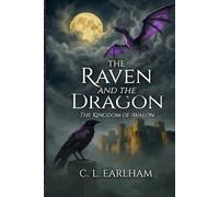 The Raven and the Dragon: The Kingdom of Avalon