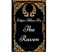 The Raven: By Edgar Allan Poe - Illustrated