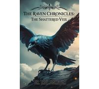 The Raven Chronicles: The Shattered Veil